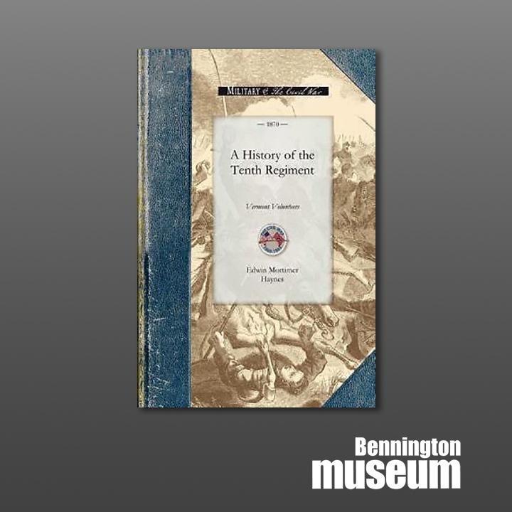 Applewood: Book, 'A History of the Tenth Regiment, Vermont Volunteers'