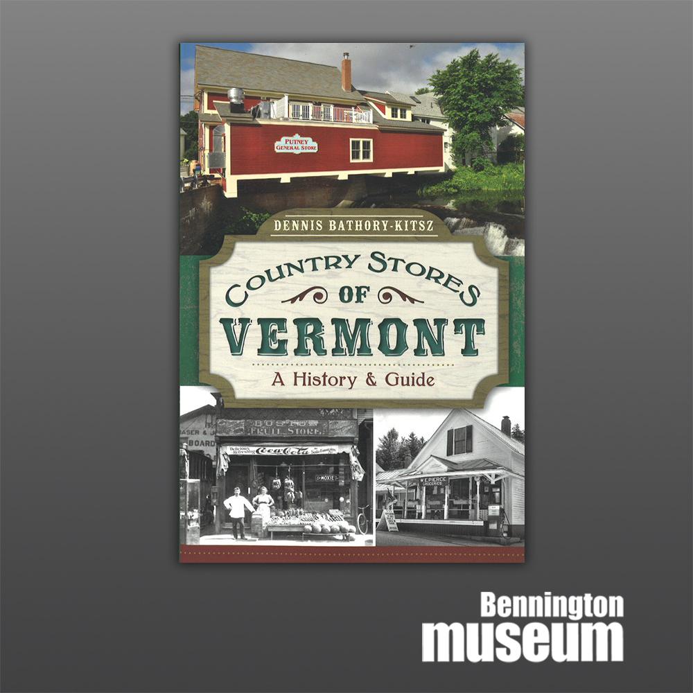 Country Stores of Vermont:: A History and Guide (History & Guide)