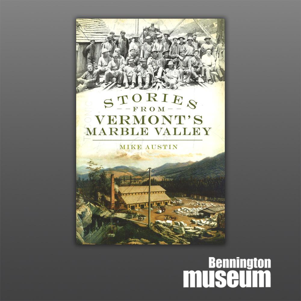 History Press: Book, 'Stories from Vermont's Marble Valley'