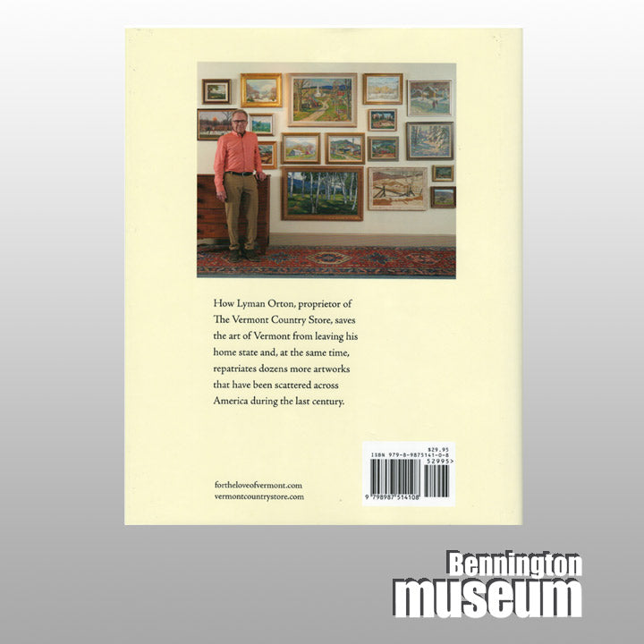 Museum Publication: Catalogue, 'For The Love Of Vermont: The Lyman Orton Collection'