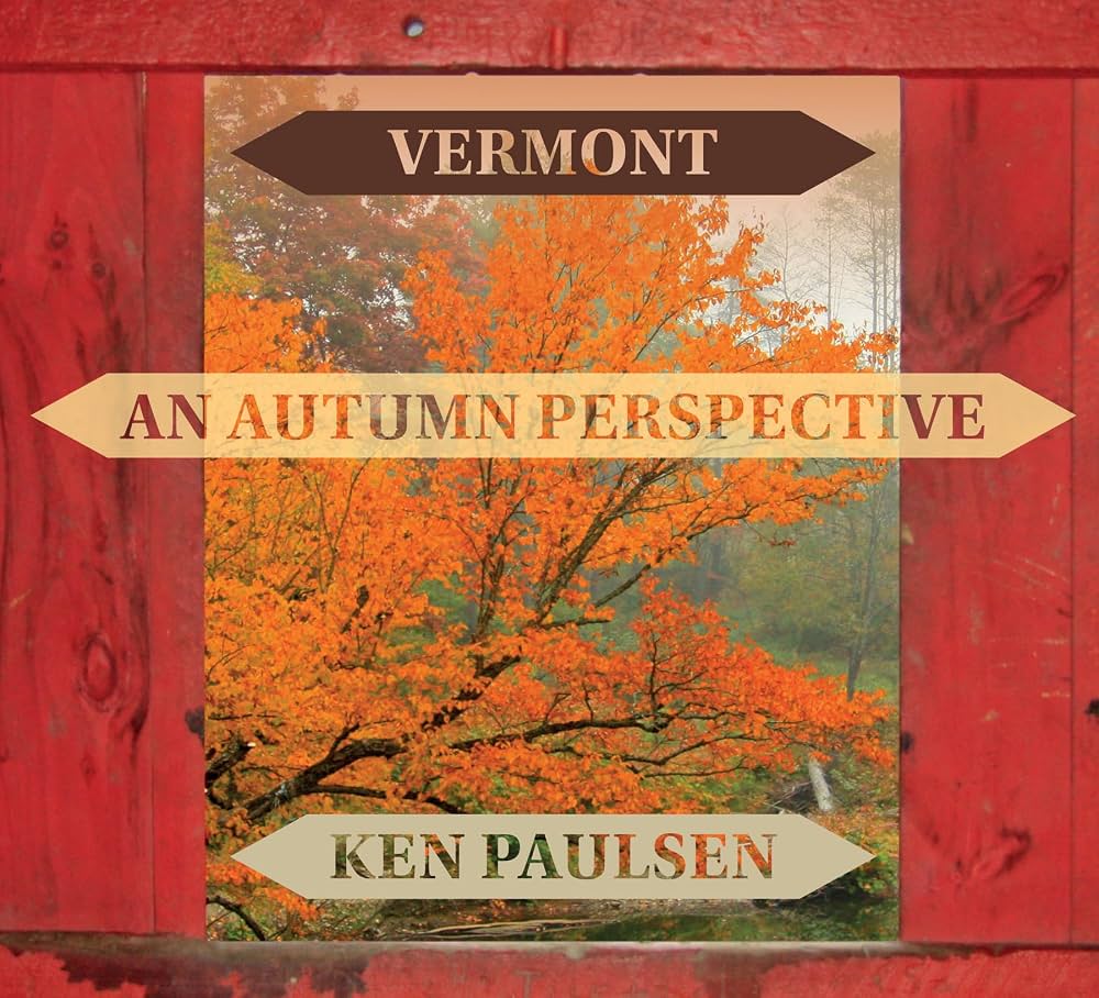 Paulsen: 'Vermont: An Autumn Perspective'