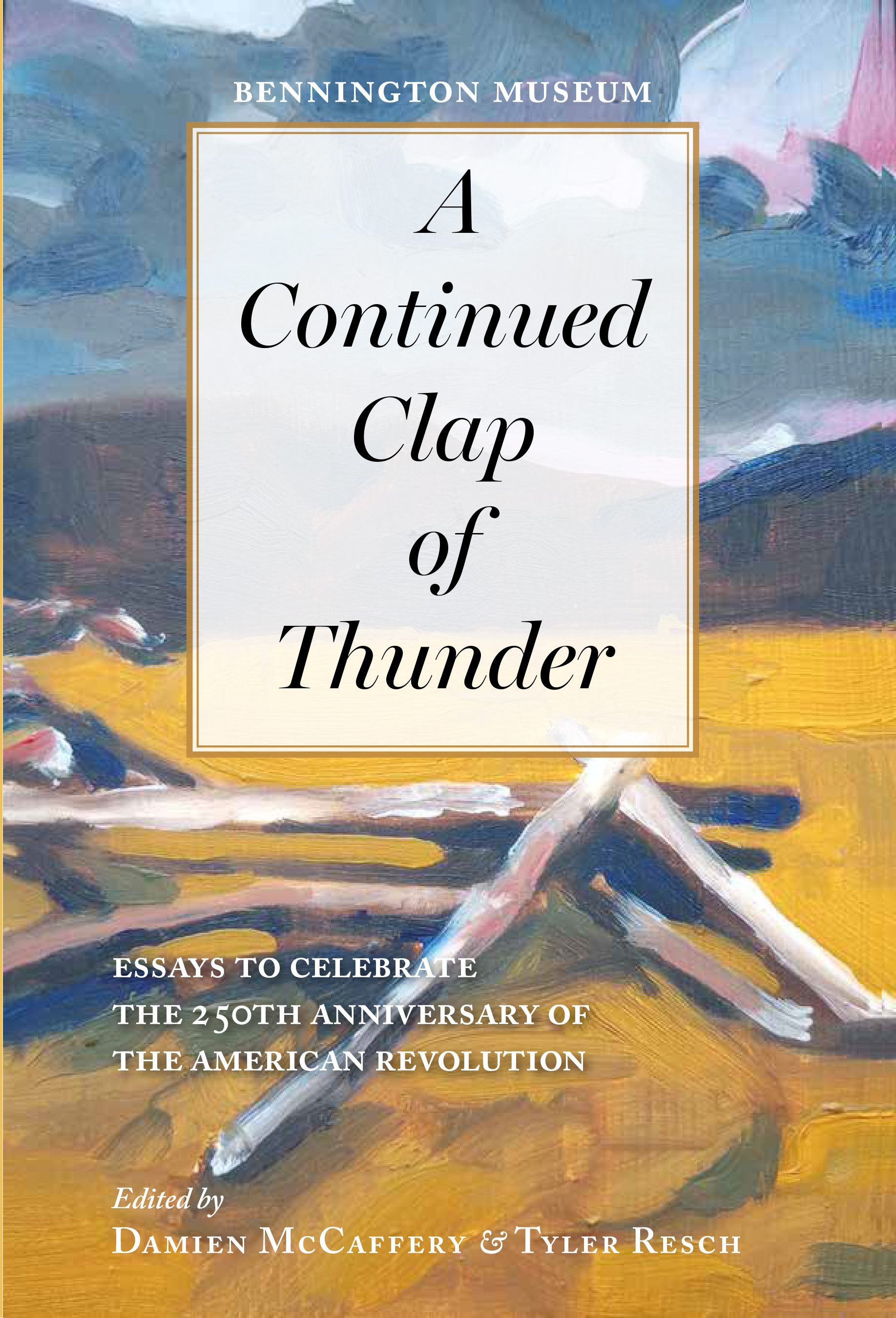 Bennington Historical Society, McCaffery & Resch: 'A Continued Clap of Thunder'