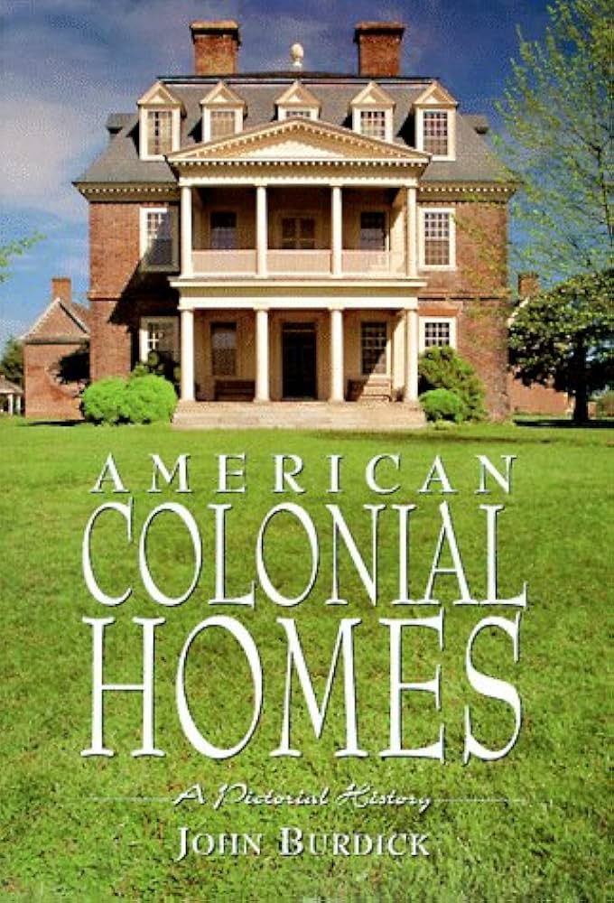 Burdick: 'American Colonial Homes'