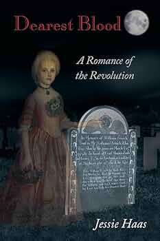 West Parish Press: 'Dearest Blood: A Romance of the Revolution'