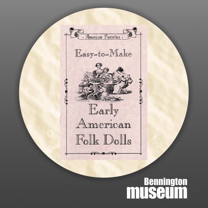 Historic Folk Toys: Book, 'Early American Folk Dolls'