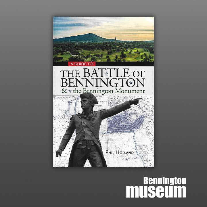 Phil Holland: Book, 'A Guide to The Battle of Bennington and The Bennington Monument'