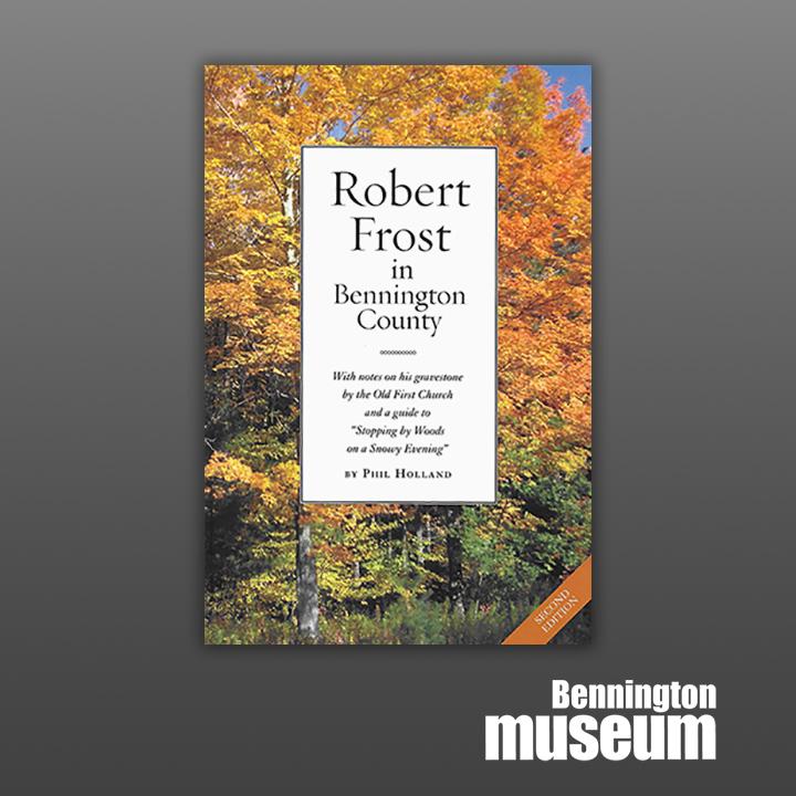 Phil Holland: Book, 'Robert Frost in Bennington County (Second Edition)'